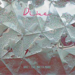 'Dime' (feat. Mattea Made)